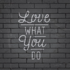 Wall Mural - Hand drawn lettering slogan on brick wall background