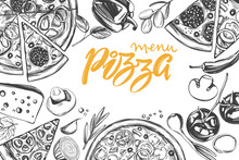 Italian Pizza , Collection Of Pizza With Ingredients, Logo, Hand Drawn Vector Illustration Realistic Sketch ,