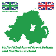 Green Map Outline And Flag Of Northern Ireland, Union Jack Flag And Green Union Flag, With Name Text United Kingdom Of Great Britain And Northern Ireland.