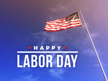 Happy Labor Day Text Over American Flag Blowing In The Wind