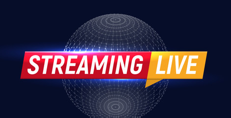 Poster - Streaming live logo, online video stream icon, world digital internet TV banner design, broadcast button, play media content button, vector illustration on black background