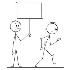 Wall Mural - Cartoon stick drawing conceptual illustration of angry man or businessman leaving vigorously another man who is holding empty sign for your text.