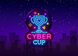 © Ivan - Cybersport Vector Cup emblem. Cyber Cup neon sign, design template for Cyber Championship, Gaming Industry, Light banner, Bright Neon advertisement. Vector illustration. Billboard