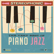 Vector Vintage Style Fictive Album cover  - The Very Best of Piano Jazz - Grunge effects can be easily removed for a brand new, clean design.