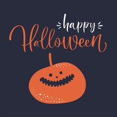 Wall Mural - Happy Halloween greeting card. Vector hand drawn cute pumpkin with hand written text.