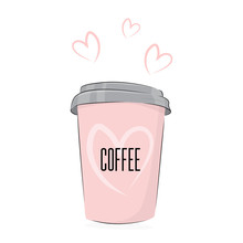 Vector Coffee Drink. Cute Food Illustration: Cup Of Drink To Go With Lovely Text. Cafe Poster With Pink Morning Drink. Breakfast Espresso Relax Shop Package