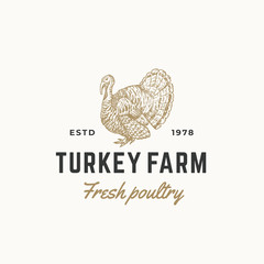 Wall Mural - Turkey Farm Fresh Poultry Abstract Vector Sign, Symbol or Logo Template. Hand Drawn Engraving Turkey Sillhouette Sketch with Retro Typography. Vintage Emblem.