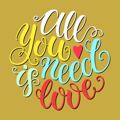 All you need is love doodle hand lettering romantic background. Greeting card design template. Can be used for website background, poster, printing, banner. Vector illustration