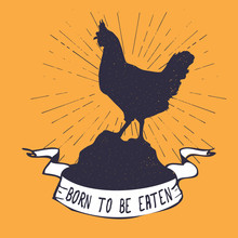 Hand Drawn Vintage Hipster Chicken And Sunburst Background . Be Delicious Logo. T-shirt Design.