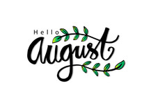 "Hello August". Modern Brush Lettering. Greeting Card.