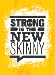 Wall Mural - Strong Is The New Skinny. Fitness Gym Muscle Workout Motivation Quote Poster Vector Concept.