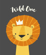 Cute lion in a crown. Wild one brush lettering. Baby lion animal character. Illustration for baby kids poster, nursery wall art, card, invitation, birthday, apparel.