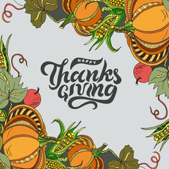 Wall Mural - Template with pumpkins, corn and apples. Handwritten lettering Thanksgiving for greeting card, invitation, web. Vector illustration.