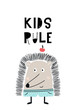 Kids rule - cute hand drawn nursery poster with cool hedgehog animal with apple and hand drawn lettering.