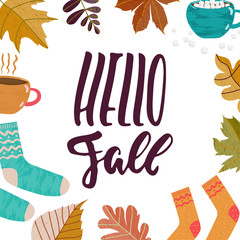 Wall Mural - Hello Fall - hand drawn Autumn Seasons greeting positive lettering phrase with leaves, socks, mugs of tea, cocoa, coffee. Fun brush ink vector quote for banners, greeting card, poster design.