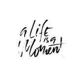 Fototapeta Młodzieżowe - Life is a moment. Hand drawn dry brush lettering. Ink illustration. Modern calligraphy phrase. Vector illustration.