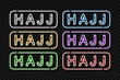 Vector set of realistic isolated neon sign of Hajj logo with different color for decoration and covering on the transparent background.