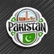 Vector logo for Pakistan country, fridge magnet with pakistani state flag, original brush typeface for word pakistan and national pakistani symbol - Faisalabad clock tower on cloudy sky background.
