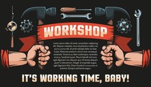 Workshop DIY Vintage Retro Poster - Hands With Hammers, Heraldic Banner, Tools And Inscriptions. Black Background.