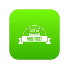 Poster - World currency icon green vector isolated on white background