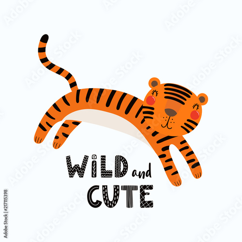 Hand drawn vector illustration of a cute funny tiger, with lettering quote Wi...