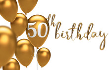 Gold Happy 50th Birthday Balloon Greeting Background. 3D Rendering