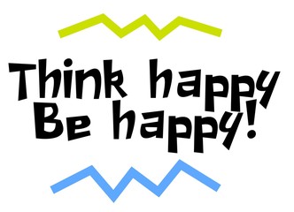 Wall Mural - Think Happy. Be Happy motivation quote