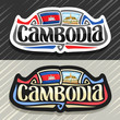 Vector logo for Kingdom of Cambodia, fridge magnet with cambodian state flag, original brush typeface for word cambodia and national cambodian symbol - Royal Palace in Phnom Penh on sky background.