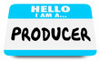 Hello I Am a Producer Name Tag Word 3d Illustration.jpg