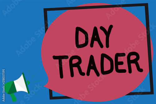 Fotografía Conceptual hand writing showing Day Trader