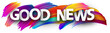 Good news sign with colorful brush strokes.