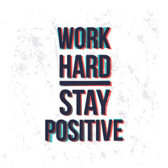 Wall Mural - Work hard stay positive motivational quotes banner