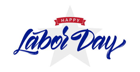 Wall Mural - vector illustration: handwritten lettering composition of happy labor day with star isolated on whit