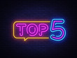 Top 5 Neon Text Vector. Top Five neon sign, design template, modern trend design, night neon signboard, night bright advertising, light banner, light art. Vector illustration