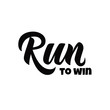 © Anna - Running hand drawn lettering, quote: Run to win For motivation poster, banner, logo, icon. For sport club, triathlon team, outdoor event