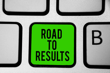 Word writing text Road To Results. Business concept for Business direction Path Result Achievements Goals Progress Keyboard green key Intention create computer computing reflection document.