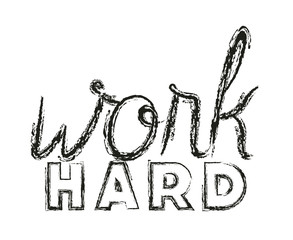Wall Mural - work hard for dreams message hand made font vector illustration design