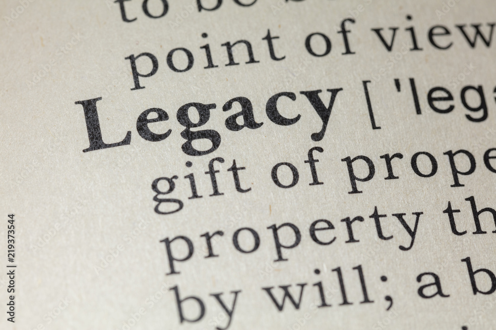definition of legacy - obrazy, fototapety, plakaty 