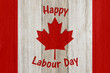 Happy Labour Day Canada on weathered wood
