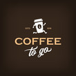 Coffee to go logotype template. Take away coffee emblem. Vector vintage illustration.