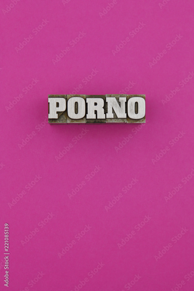 Foto de Stock P-O-R-N-O | Adobe Stock