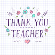 Thank you teacher. Paper in a cell with lettering. Vector illustration.