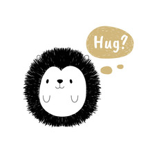Hug Vector Illustration Of A Hedgehog. The Cartoon Style. Drawing By Hand