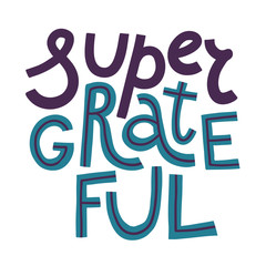 Wall Mural - Super Grateful lettering isolated on white