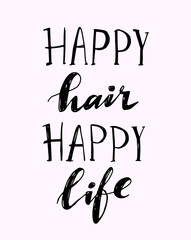 hand drawn vector lettering with phrase - happy life happy hair
