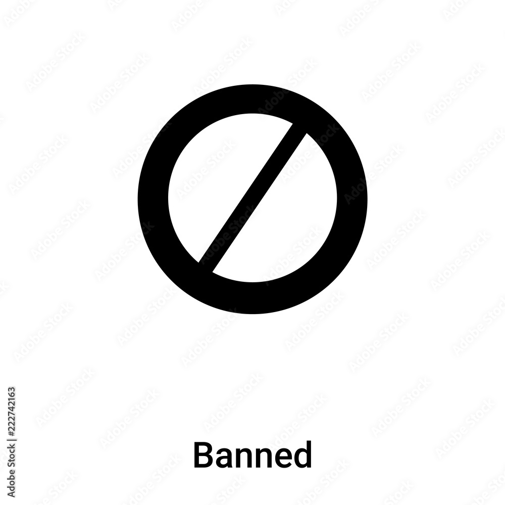 Banned icon vector isolated on white background, logo concept of Banned ...