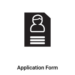 Poster - Application Form icon vector isolated on white background, logo concept of Application Form sign on transparent background, black filled symbol