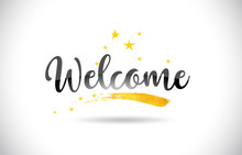 Welcome Word Vector Text With Golden Stars Trail And Handwritten Curved Font.