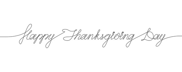 Wall Mural - HAPPY THANKSGIVING handwritten inscription. Hand drawn lettering. One line drawing of phrase. Vector illustration