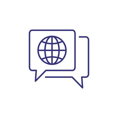 Poster - Global dialog line icon. Speech bubbles with globe inside. Translation concept. Can be used for topics like foreign language, communication, international partnership, negotiation